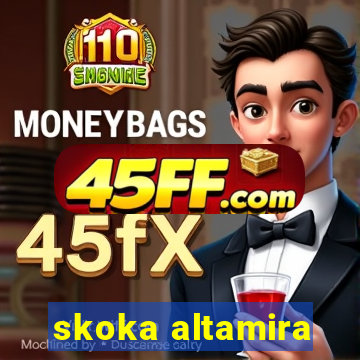 skoka altamira